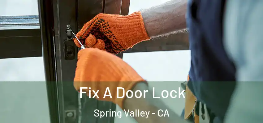  Fix A Door Lock Spring Valley - CA