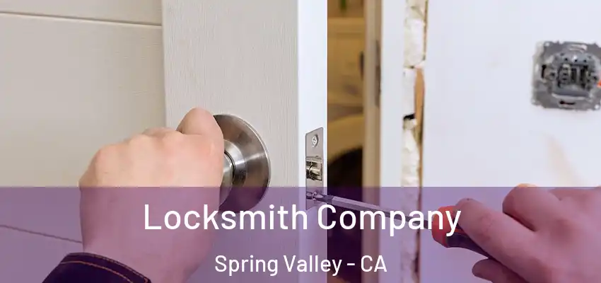 Locksmith Company Spring Valley - CA