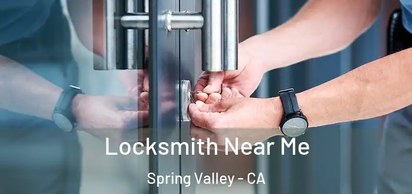  Locksmith Near Me Spring Valley - CA