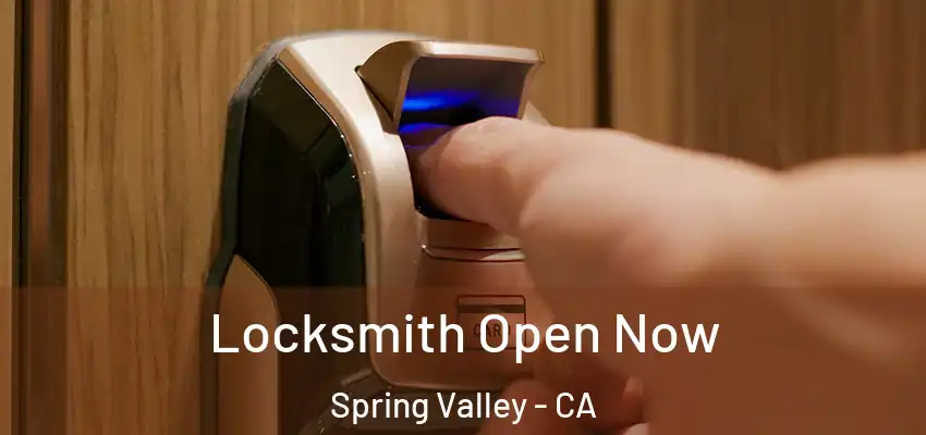  Locksmith Open Now Spring Valley - CA
