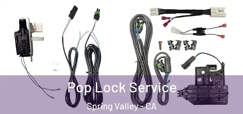 Pop Lock Service Spring Valley - CA