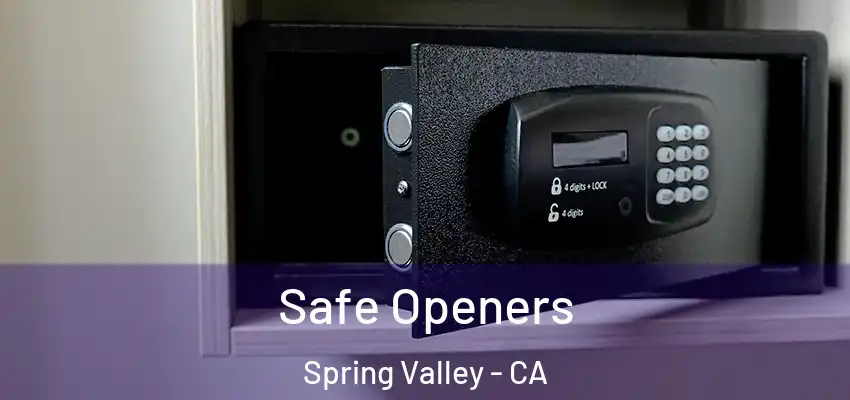  Safe Openers Spring Valley - CA
